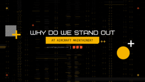 Why do we stand out at aircraft maintainer? These words are overlayed a black background