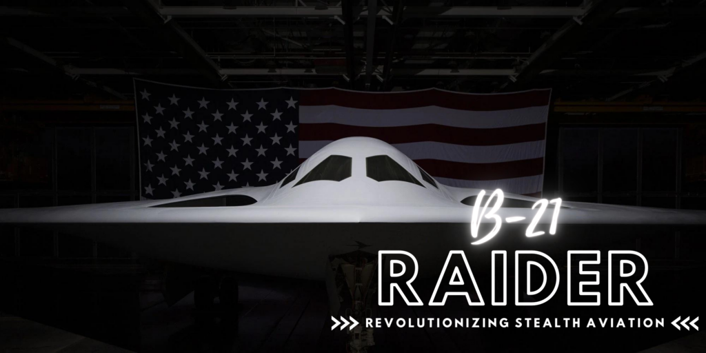 a B21 Raider Bomber is pictured in front of an american flag - the photo is black and white with "B-21 Raider Revolutionizing Stealth Aviation" superimposed over the top